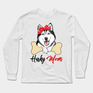 Husky Mom Dog Owner Mothers Day Gift Long Sleeve T-Shirt